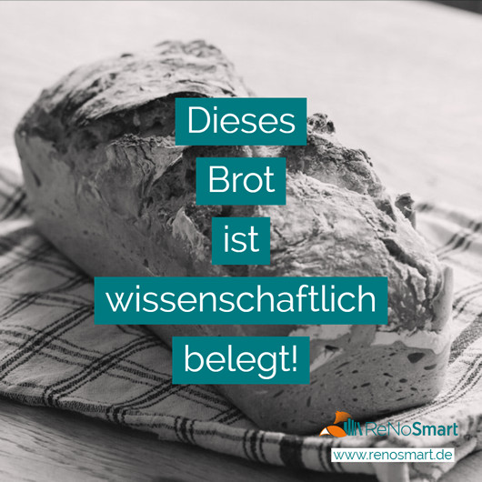Dieses Brot ist wissenschaftlich belegt! Alles für ReNos