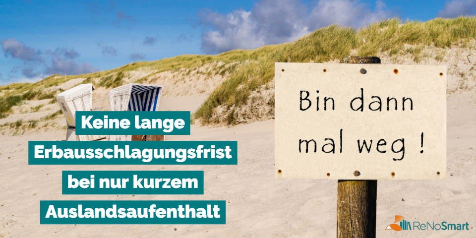 Keine lange Erbausschlagungsfrist bei nur kurzem Auslandsaufenthalt