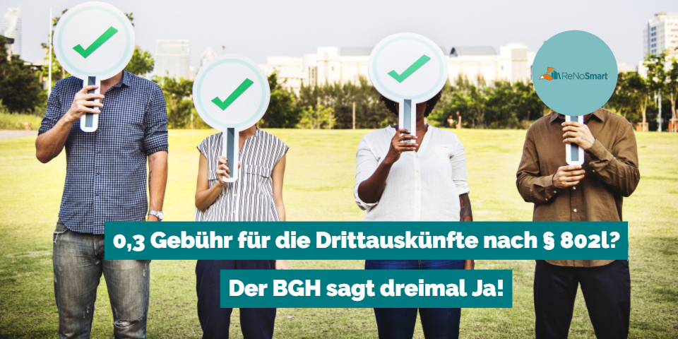 0,3 Gebühr für die Drittauskünfte nach § 802l ZPO? – Der BGH sagt dreimal Ja!