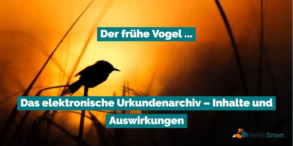 Das elektronische Urkundenarchiv – Inhalte und Auswirkungen