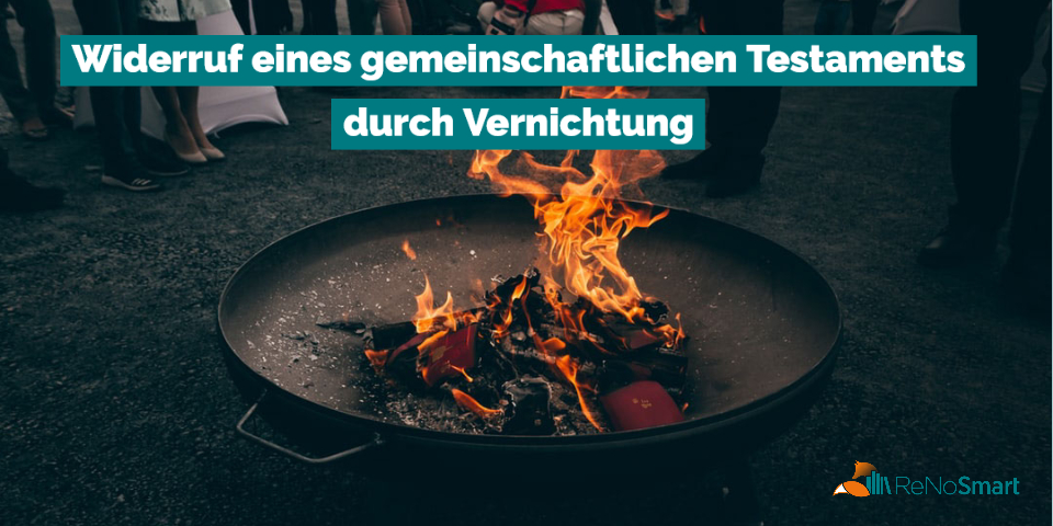 Widerruf eines gemeinschaftlichen Testaments durch Vernichtung