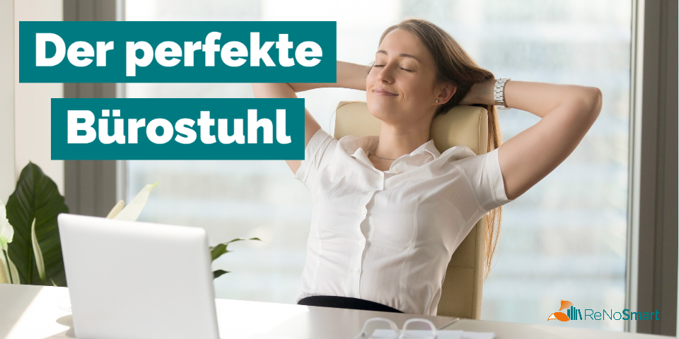Der perfekte Bürostuhl