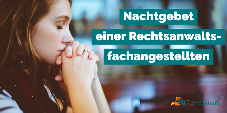 Nachtgebet einer Rechtsanwaltsfachangestellten