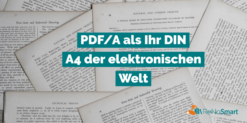 PDF/A als Ihr DIN A4 der elektronischen Welt