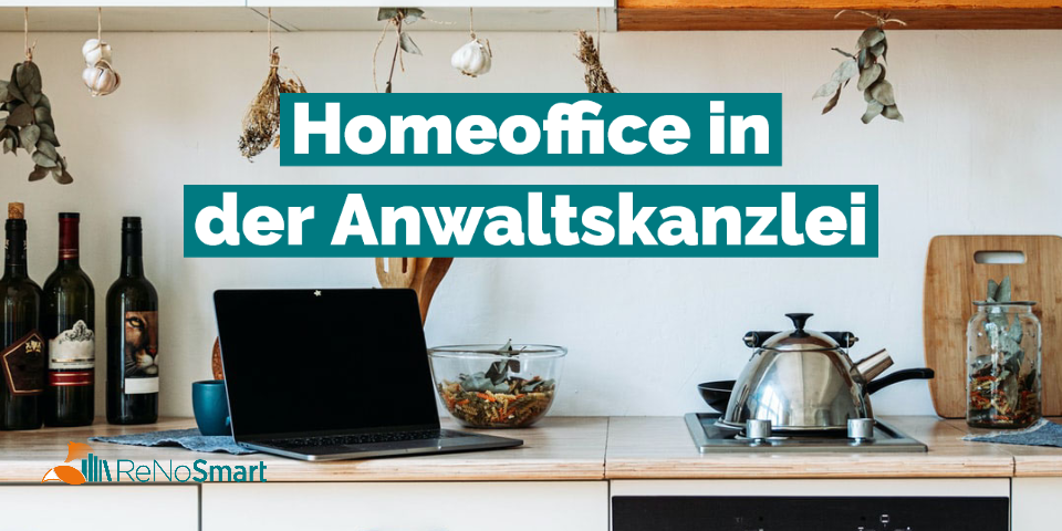 Homeoffice in der Anwaltskanzlei