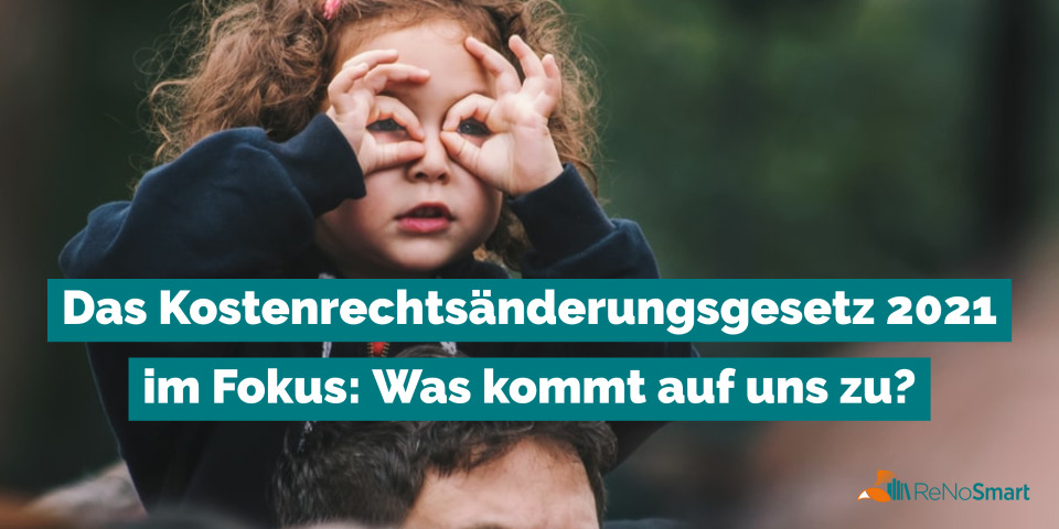 Das Kostenrechtsänderungsgesetz 2021 im Fokus: Was kommt auf uns zu?