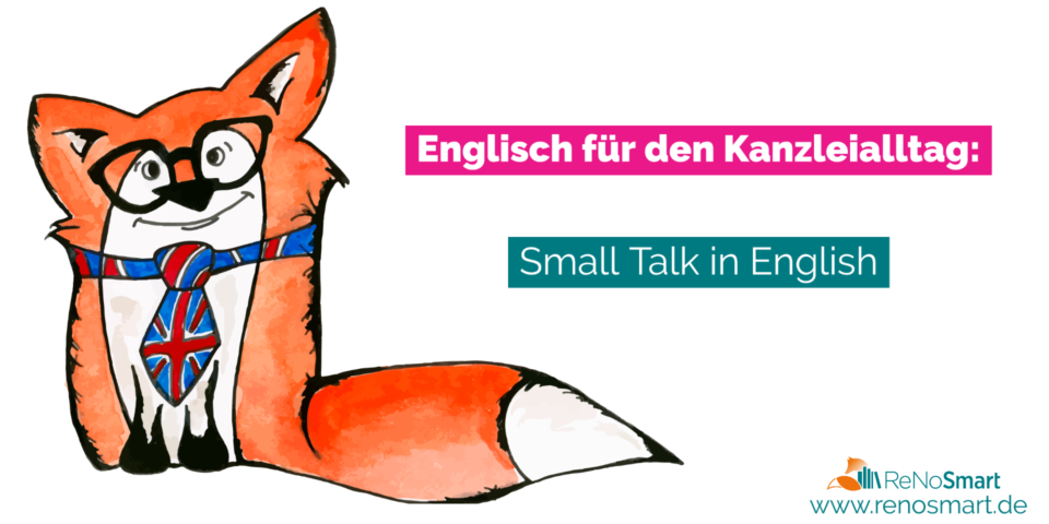 Englisch für den Kanzleialltag: Small Talk in English
