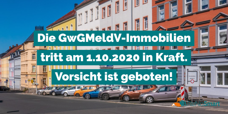 Die GwGMeldV-Immobilien tritt am 1.10.2020 in Kraft. Vorsicht ist geboten!