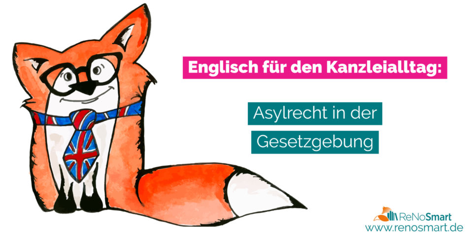 Kanzleienglisch: Asylrecht in der Gesetzgebung