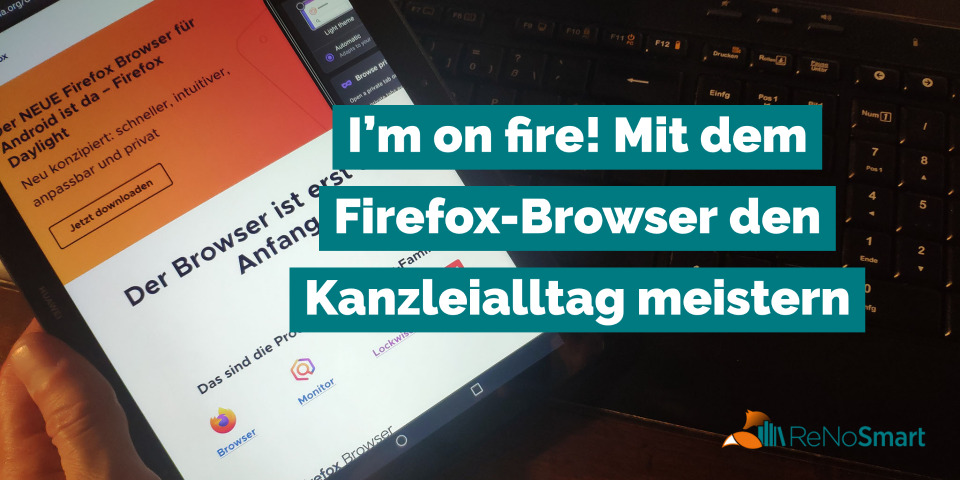 I’m on fire! Mit dem Firefox-Browser den Kanzleialltag meistern