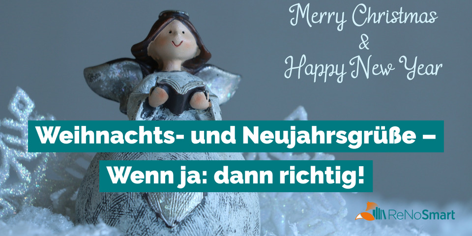 Weihnachts- und Neujahrsgrüße – Wenn ja: dann richtig!