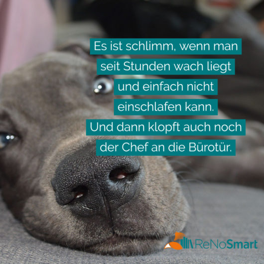 Es ist schlimm, wenn man seit Stunden wach liegt und einfach nicht
