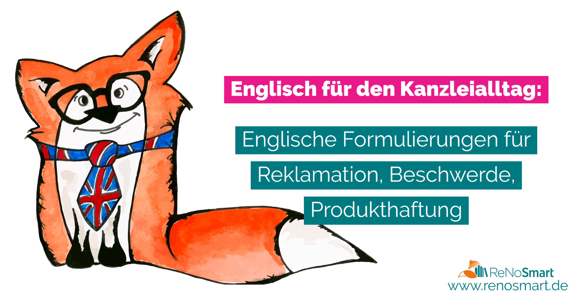 Englisch Fur Den Kanzleialltag Englische Formulierungen Fur Reklamation Beschwerde Produkthaftung Alles Fur Renos