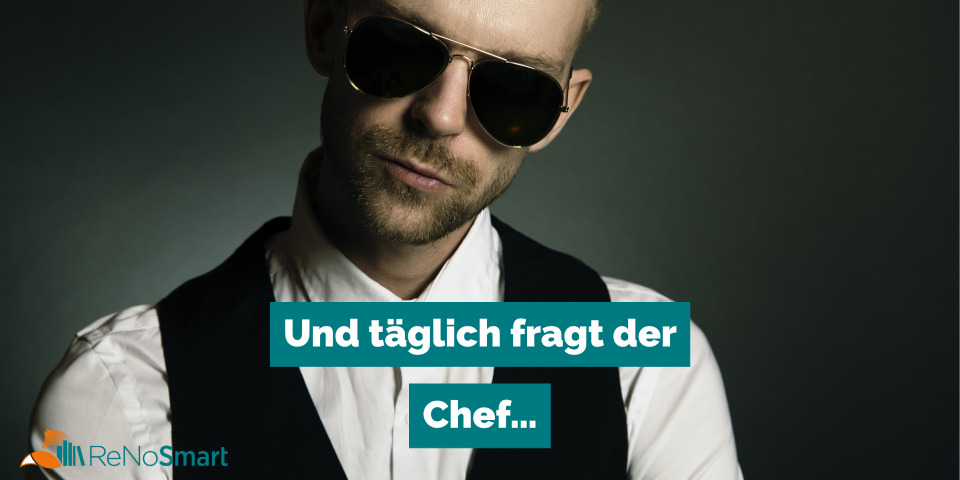 Chef Fragt Kollegen über Mich Aus Und täglich fragt der Chef… - Alles für ReNos