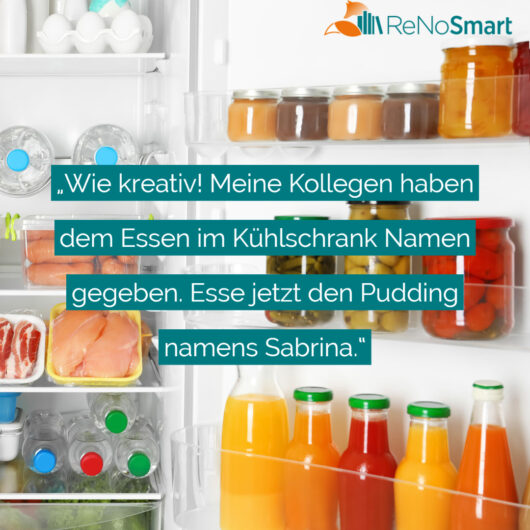 „Wie kreativ! Meine Kollegen haben dem Essen im Kühlschrank Namen ...