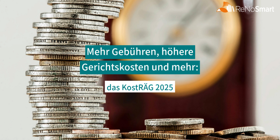 Mehr Gebühren, höhere Gerichtskosten und mehr: das KostRÄG 2025 - Alles