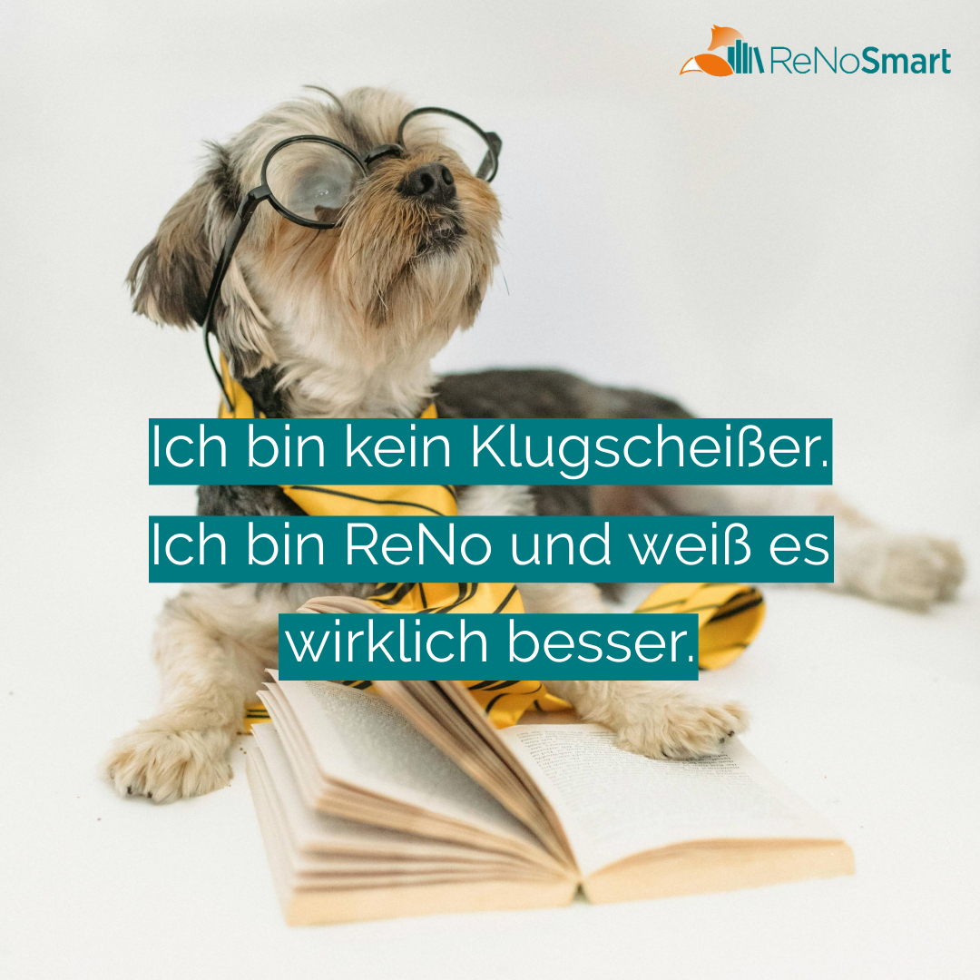 Ich bin kein Klugscheißer. Ich bin ReNo und weiß es wirklich besser ...